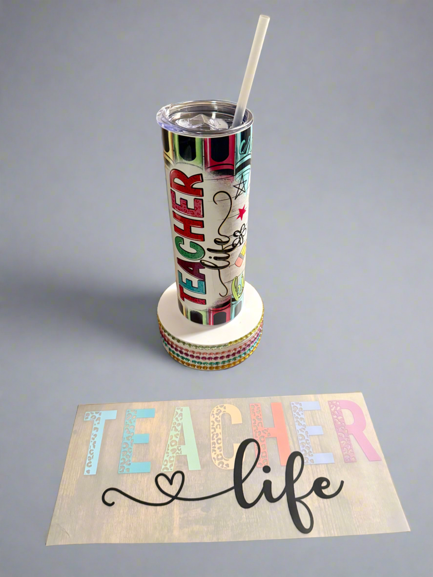 Teacher Life Tumbler & Tshirt transfer✨
