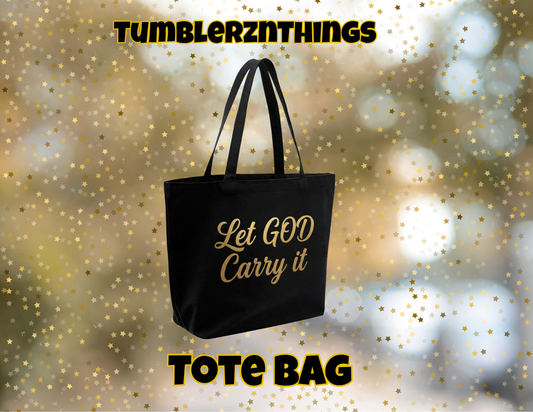 "Let God Carry It" Tote Bag