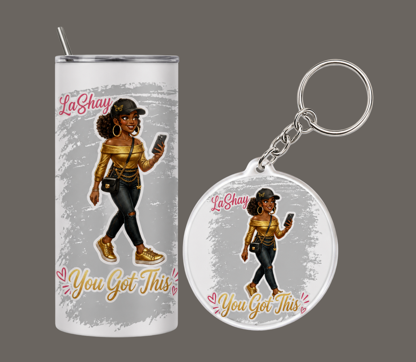 You Got This 20oz Tumber w/matching keychain set *can be personalized*