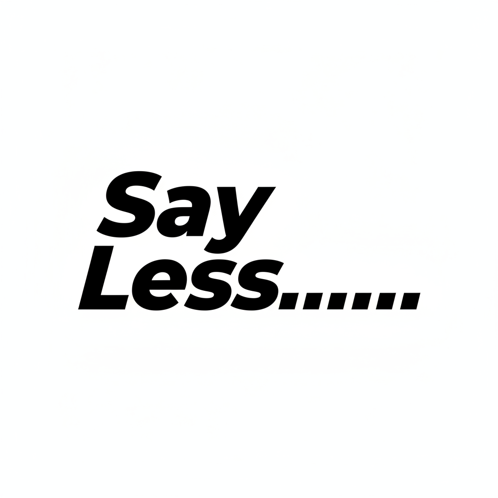 Say Less Design
